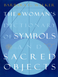 Cover image: The Woman's Dictionary of Symbols and Sacred Objects 9780062509239