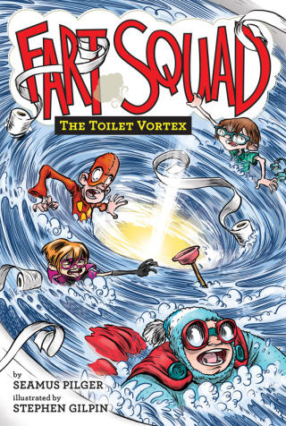 Cover image: Fart Squad #4: The Toilet Vortex 9780062290519