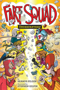 Cover image: Fart Squad #5: Underpantsed! 9780062290533