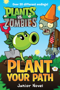 Cover image: Plants vs. Zombies: Plant Your Path Junior Novel 9780062294944