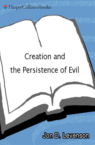 Cover image: Creation and the Persistence of Evil 9780062319883