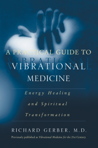 Imagen de portada: A Practical Guide to Vibrational Medicine 9780060959371