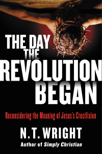 Cover image: The Day the Revolution Began 9780062334398