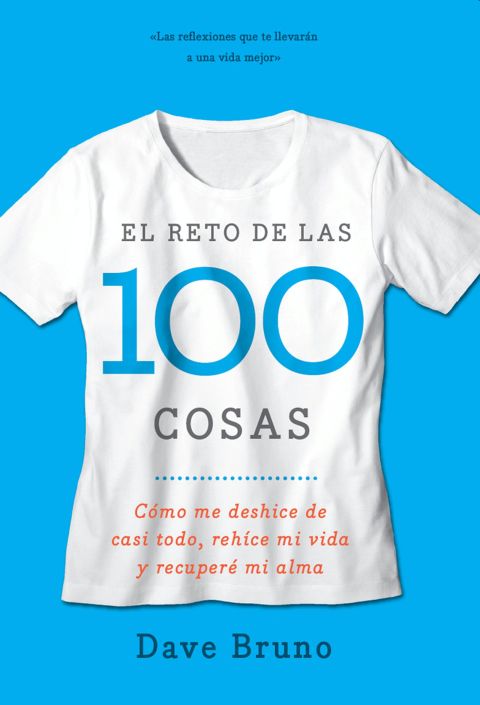 El reto de las 100 cosas: Cómo me deshice de casi todo, rehecho mi vida, y recuperó mi alma - FULL INSTANT DOWNLOAD | PDF DOCX EPUB