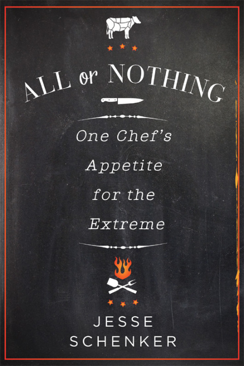 All or Nothing: One Chef's Appetite for the Extreme - FULL INSTANT DOWNLOAD | PDF DOCX EPUB