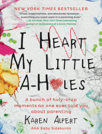 Cover image: I Heart My Little A-Holes 9780061469084