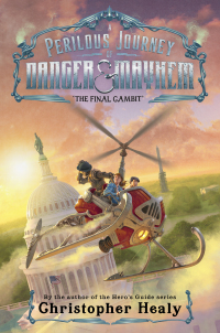 Cover image: A Perilous Journey of Danger and Mayhem #3: The Final Gambit 9780062342041