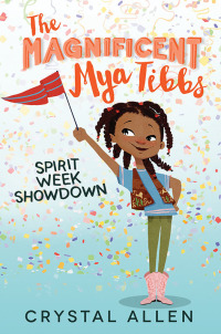Cover image: The Magnificent Mya Tibbs: Spirit Week Showdown 9780062342348