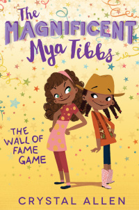 Cover image: The Magnificent Mya Tibbs: The Wall of Fame Game 9780062342379