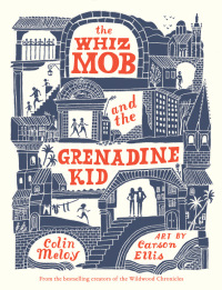 Cover image: The Whiz Mob and the Grenadine Kid 9780062342461