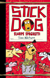 Cover image: Stick Dog Slurps Spaghetti 9780063006911