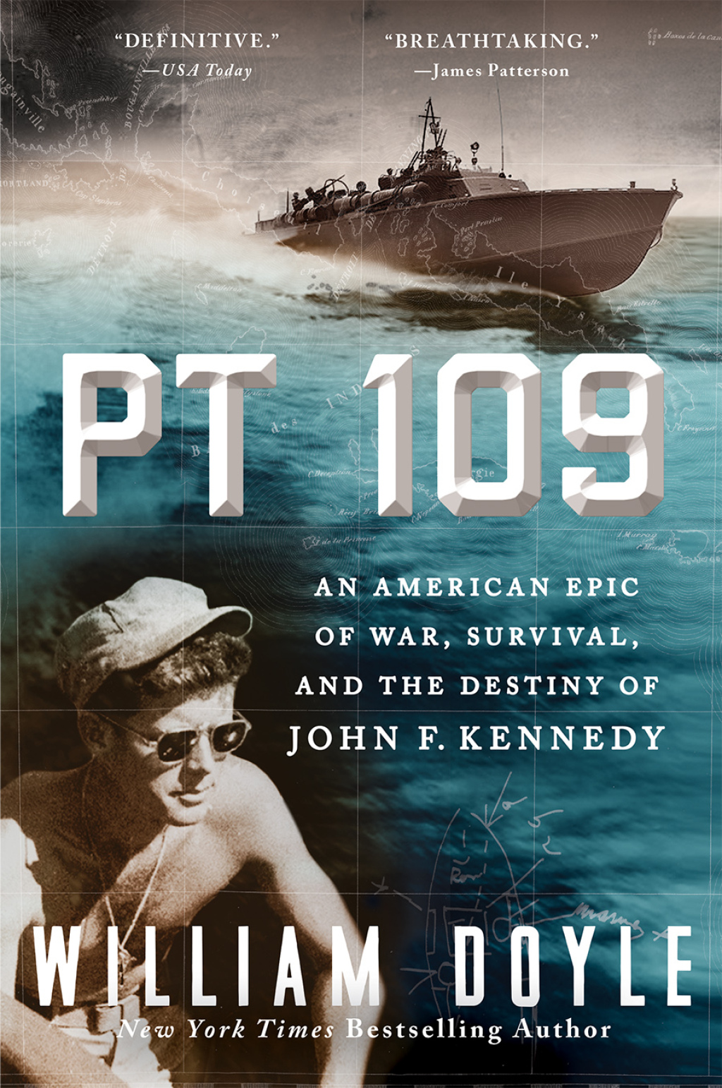 PT 109 An American Epic of War, Survival, and the Destiny of John F. Kennedy