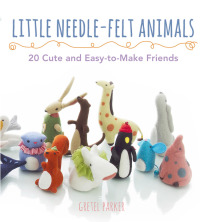 Cover image: Little Needle-Felt Animals 9780062353900