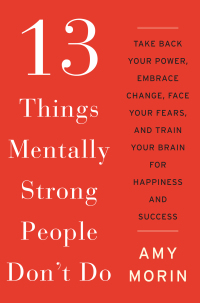 Cover image: 13 Things Mentally Strong People Don't Do 9780062358301