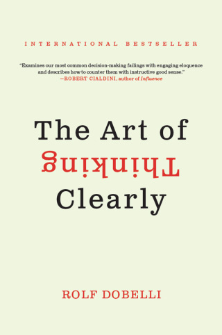 Cover image: The Art of Thinking Clearly 9780062219695