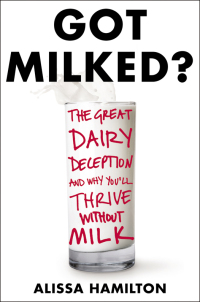 Cover image: Got Milked? 9780062362100