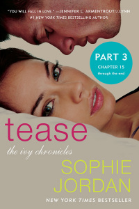 Cover image: Tease (Part Three: Chapters 15 - The End) 9780062279897