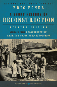 Cover image: A Short History of Reconstruction (Updated Edition) 9780062370860