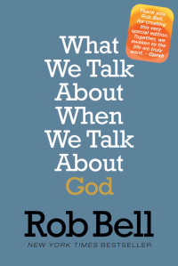 Cover image: What We Talk About When We Talk About God 9780062378279
