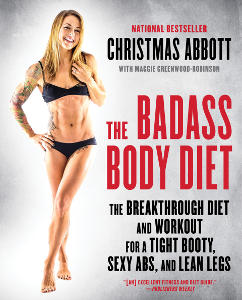 The Badass Body Diet: The Breakthrough Diet and Workout for a Tight Booty, Sexy Abs, and Lean Legs - FULL INSTANT DOWNLOAD | PDF DOCX EPUB