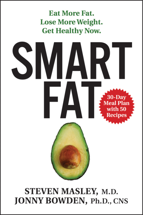 Smart Fat: Eat More Fat. Lose More Weight. Get Healthy Now. - FULL INSTANT DOWNLOAD | PDF DOCX EPUB