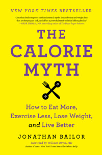 Cover image: The Calorie Myth 9780062267344