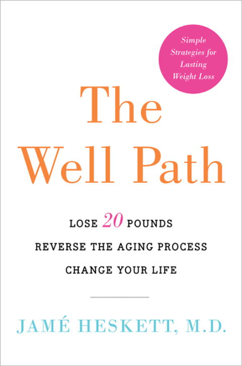 The Well Path: Lose 20 Pounds, Reverse the Aging Process, Change Your Life - FULL INSTANT DOWNLOAD | PDF DOCX EPUB