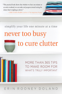 Cover image: Never Too Busy to Cure Clutter 9780062419729