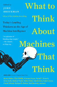 Cover image: What to Think About Machines That Think 9780062425652