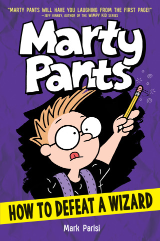 Cover image: Marty Pants #3: How to Defeat a Wizard 9780062427809