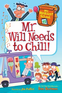 Cover image: My Weirdest School #11: Mr. Will Needs to Chill! 9780062429421
