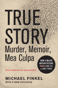 Cover image: True Story: Murder, Memoir, Mea Culpa 9780060580483