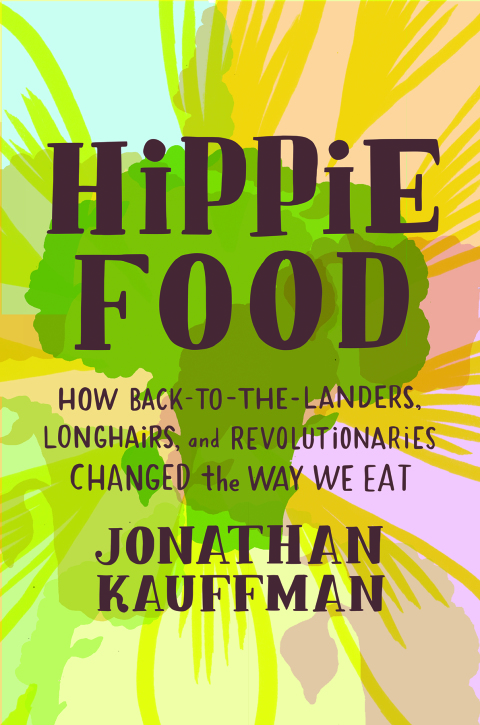Hippie Food: How Back-to-the-Landers, Longhairs, and Revolutionaries Changed the Way We Eat - FULL INSTANT DOWNLOAD | PDF DOCX EPUB