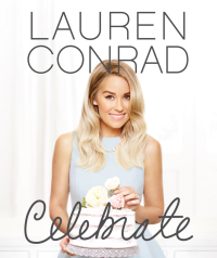 Cover image: Lauren Conrad Celebrate 9780062438324