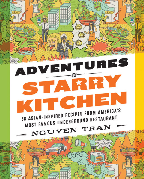Adventures in Starry Kitchen: 88 Asian-Inspired Recipes from America's Most Famous Underground Restaurant - FULL INSTANT DOWNLOAD | PDF DOCX EPUB