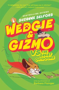 Cover image: Wedgie & Gizmo vs. the Great Outdoors 9780062447753
