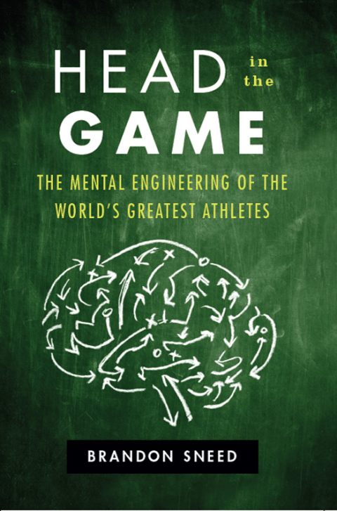 Head in the Game: The Mental Engineering of the World's Greatest Athletes - FULL INSTANT DOWNLOAD | PDF DOCX EPUB
