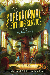 Cover image: The Supernormal Sleuthing Service #1: The Lost Legacy 9780062459961