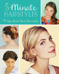 Cover image: 5-Minute Hairstyles 9780062466853