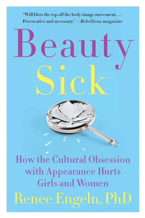 Beauty Sick : How the Cultural Obsession with Appearance Hurts Girls and Women - FULL INSTANT DOWNLOAD | PDF DOCX EPUB