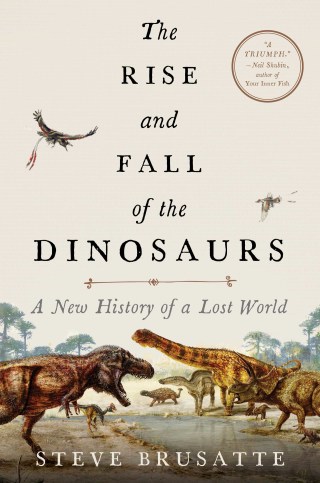 Cover image: The Rise and Fall of the Dinosaurs 9780062490438