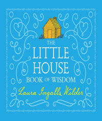 Cover image: The Little House Book of Wisdom 9780062470782
