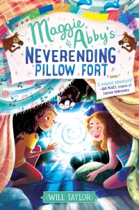 Cover image: Maggie & Abby's Neverending Pillow Fort 9780062644312