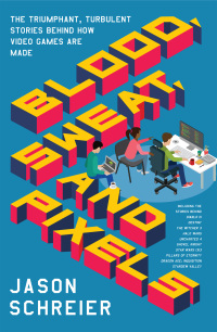 Cover image: Blood, Sweat, and Pixels 9780062651235