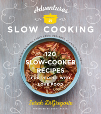 Cover image: Adventures in Slow Cooking 9780062661371