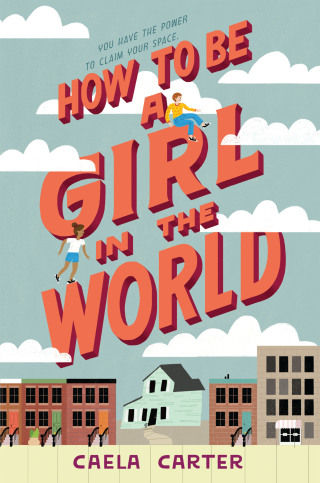 Cover image: How to Be a Girl in the World 9780062672711