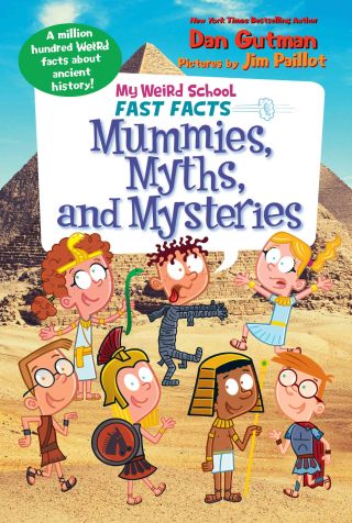 Cover image: My Weird School Fast Facts: Mummies, Myths, and Mysteries 9780062673121