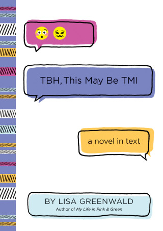 Cover image: TBH #2: TBH, This May Be TMI 9780062689948