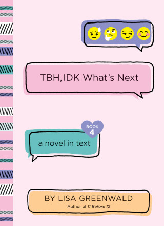Cover image: TBH #4: TBH, IDK What's Next 9780062690005