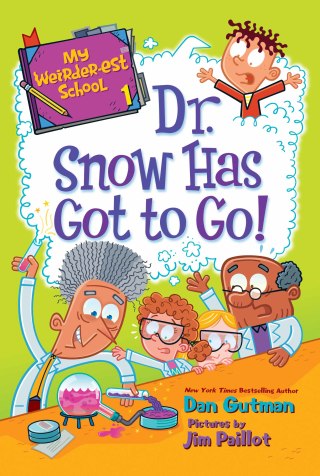 Cover image: My Weirder-est School #1: Dr. Snow Has Got to Go! 9780062691019